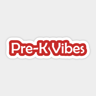 Pre-K Vibes Sticker